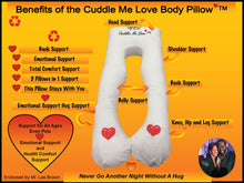 Load image into Gallery viewer, Meyer Center Sponsor and Donate-A-Cuddle Me Love Body Pillow® To A Special Needs Child