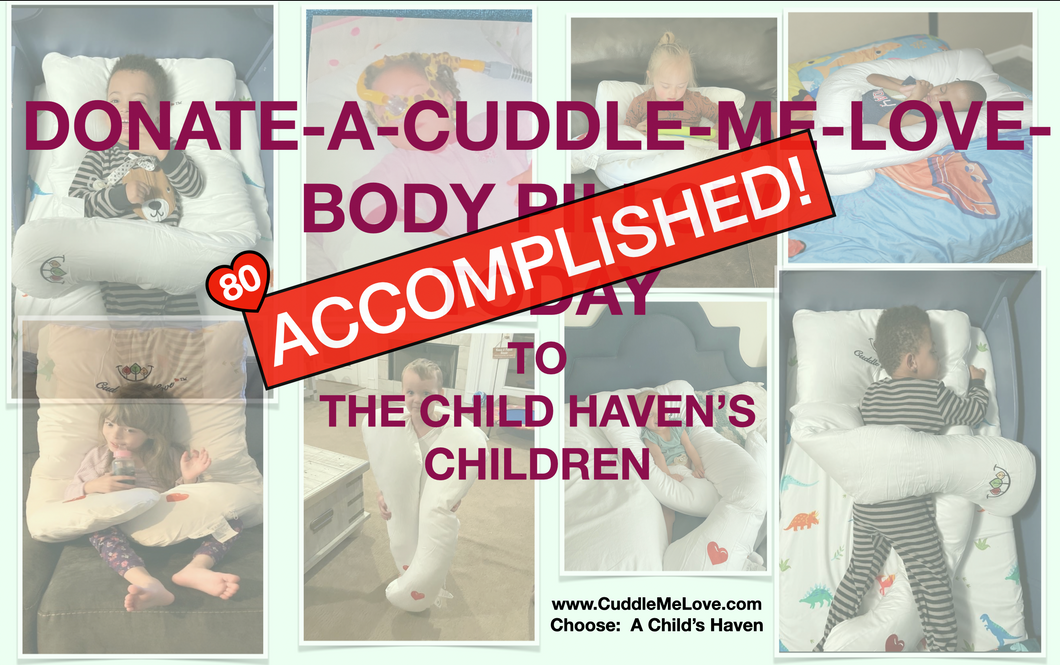 A Child's Haven's Sponsor and Donate-A-Cuddle Me Love Body Pillow®