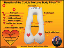 Load image into Gallery viewer, Cuddle Me Love Body Pillow®
